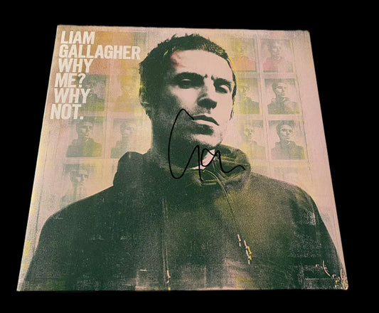 Liam Gallagher “WHY ME? WHY NOT ” Hand Signed Vinyl