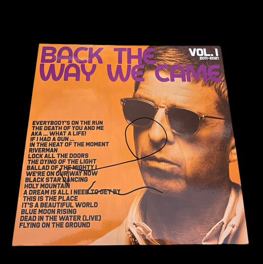 Noel Gallagher - “Back The Way We Came” Hand Signed Vinyl.